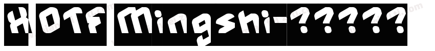 X OTF Mingshi字体转换